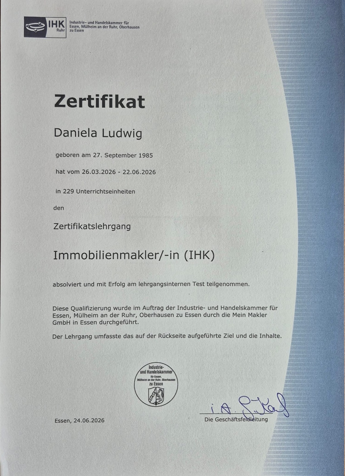 Zertifikat Immobilienmakler/-in (IHK) von Daniela Ludwig, ausgestellt durch die IHK zu Essen